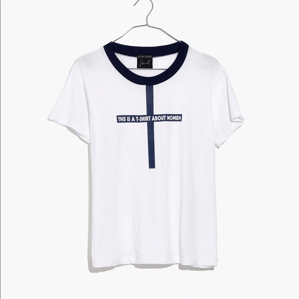 Madewell X Monogram This is a T-shirt About Women